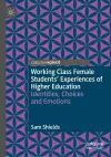 Working Class Female Students' Experiences of Higher Education cover