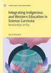 Integrating Indigenous and Western Education in Science Curricula cover