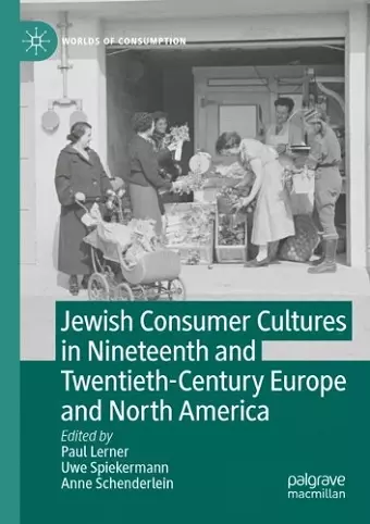 Jewish Consumer Cultures in Nineteenth and Twentieth-Century Europe and North America cover