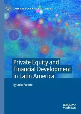 Private Equity and Financial Development in Latin America cover