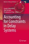 Accounting for Constraints in Delay Systems cover