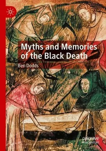 Myths and Memories of the Black Death cover