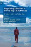 Negotiating Identities in Nordic Migrant Narratives cover