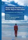 Negotiating Identities in Nordic Migrant Narratives cover