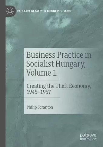 Business Practice in Socialist Hungary, Volume 1 cover