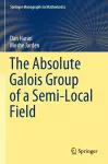 The Absolute Galois Group of a Semi-Local Field cover