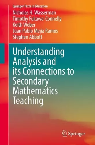Understanding Analysis and its Connections to Secondary Mathematics Teaching cover