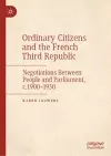 Ordinary Citizens and the French Third Republic cover