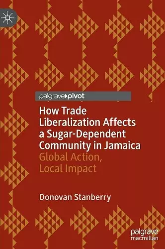 How Trade Liberalization Affects a Sugar Dependent Community in Jamaica cover