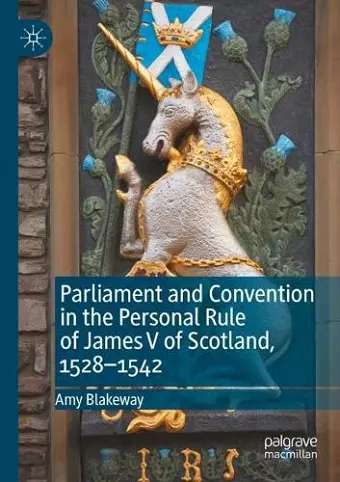 Parliament and Convention in the Personal Rule of James V of Scotland, 1528–1542 cover