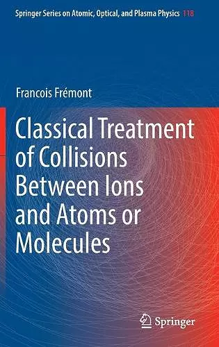 Classical Treatment of Collisions Between Ions and Atoms or Molecules cover