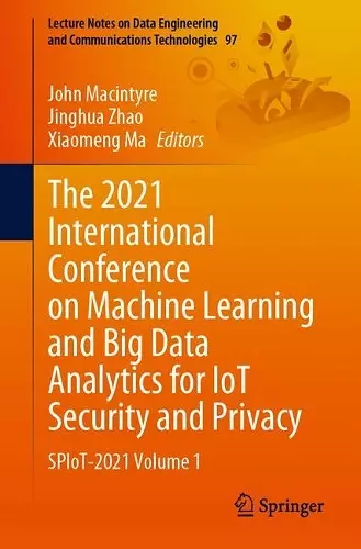 The 2021 International Conference on Machine Learning and Big Data Analytics for IoT Security and Privacy cover