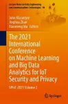 The 2021 International Conference on Machine Learning and Big Data Analytics for IoT Security and Privacy cover