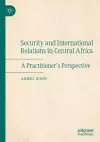 Security and International Relations in Central Africa cover