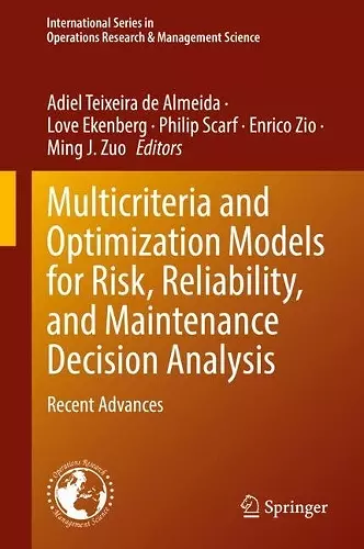 Multicriteria and Optimization Models for Risk, Reliability, and Maintenance Decision Analysis cover