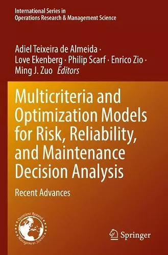 Multicriteria and Optimization Models for Risk, Reliability, and Maintenance Decision Analysis cover