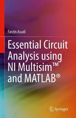 Essential Circuit Analysis using NI Multisim™ and MATLAB® cover