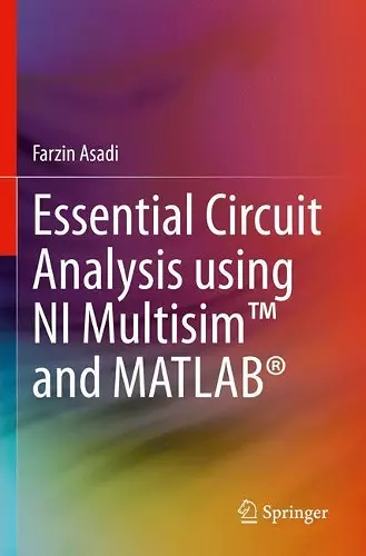 Essential Circuit Analysis using NI Multisim™ and MATLAB® cover