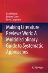 Making Literature Reviews Work: A Multidisciplinary Guide to Systematic Approaches cover