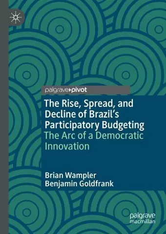 The Rise, Spread, and Decline of Brazil’s Participatory Budgeting cover