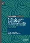 The Rise, Spread, and Decline of Brazil’s Participatory Budgeting cover