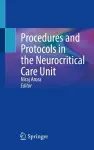 Procedures and Protocols in the Neurocritical Care Unit cover