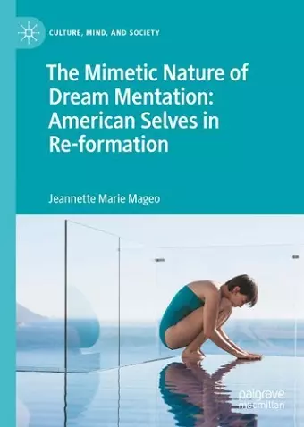 The Mimetic Nature of Dream Mentation: American Selves in Re-formation cover