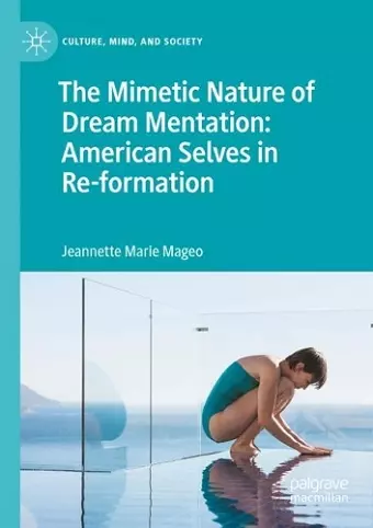 The Mimetic Nature of Dream Mentation: American Selves in Re-formation cover