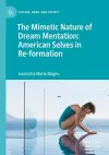 The Mimetic Nature of Dream Mentation: American Selves in Re-formation cover