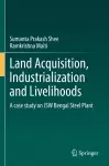 Land Acquisition, Industrialization and Livelihoods cover