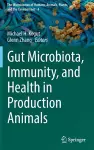 Gut Microbiota, Immunity, and Health in Production Animals cover