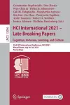 HCI International 2021 - Late Breaking Papers: Cognition, Inclusion, Learning, and Culture cover