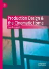 Production Design & the Cinematic Home cover