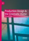 Production Design & the Cinematic Home cover