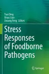 Stress Responses of Foodborne Pathogens cover