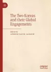 The Two Koreas and their Global Engagements cover