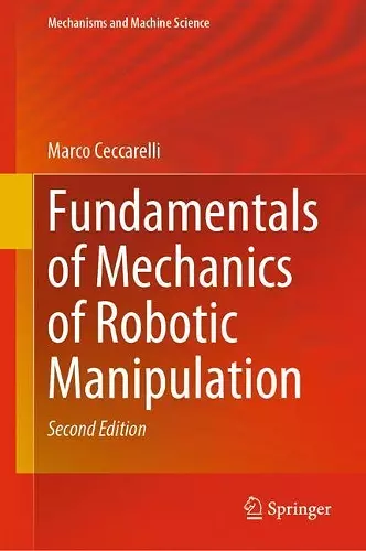 Fundamentals of Mechanics of Robotic Manipulation cover