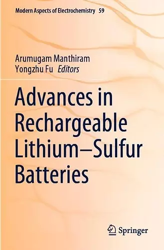 Advances in Rechargeable Lithium–Sulfur Batteries cover