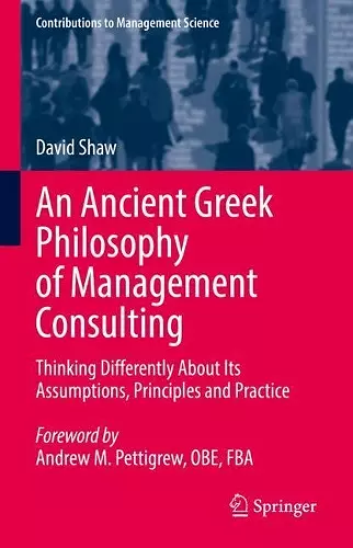 An Ancient Greek Philosophy of Management Consulting cover