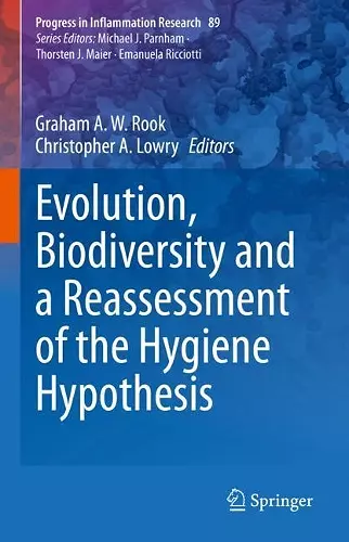 Evolution, Biodiversity and a Reassessment of the Hygiene Hypothesis cover