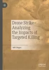 Drone Strike–Analyzing the Impacts of Targeted Killing cover