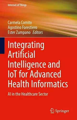 Integrating Artificial Intelligence and IoT for Advanced Health Informatics cover