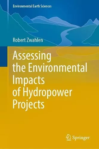 Assessing the Environmental Impacts of Hydropower Projects cover