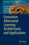 Generative Adversarial Learning: Architectures and Applications cover