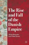 The Rise and Fall of the Danish Empire cover