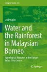 Water and the Rainforest in Malaysian Borneo cover
