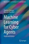 Machine Learning for Cyber Agents cover