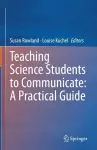 Teaching Science Students to Communicate: A Practical Guide cover