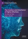 The Creation and Inheritance of Digital Afterlives cover