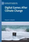 Digital Games After Climate Change cover